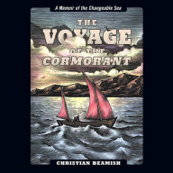 The Voyage of the Cormorant: A Memoir of the Changeable Sea