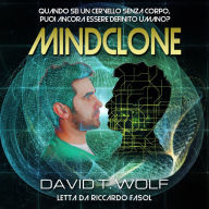 Mindclone Italian: Quando sei un cervello senza corpo, puoi ancora essere definito umano?