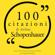 100 citazioni di Arthur Schopenhauer: Le 100 citazioni di...