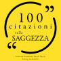 100 citazioni di saggezza: Le 100 citazioni di...