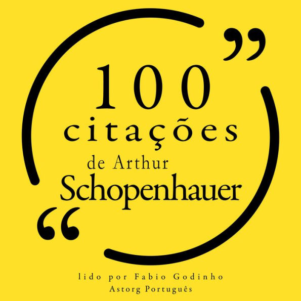 100 citações de Arthur Schopenhauer: Recolha as 100 citações de