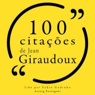 100 citações de Jean Giraudoux: Recolha as 100 citações de