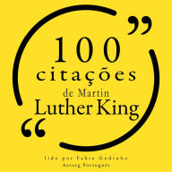 100 citações de Martin Luther King: Recolha as 100 citações de