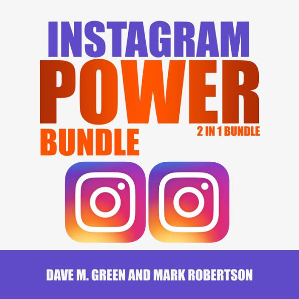 Instagram Power Bundle: 2 in 1 Bundle,Instagram and Instagram Marketing