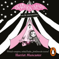 Isadora Moon 2 - Isadora Moon va de excursión: ¡Un libro mágico!