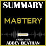 Summary of Mastery by Robert Greene