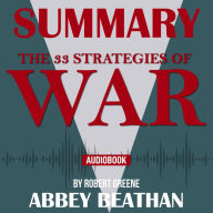 Summary of The 33 Strategies of War by Robert Greene