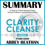 Summary of The Clarity Cleanse: 12 Steps to Finding Renewed Energy, Spiritual Fulfillment, and Emotional Healing by Habib Sadeghi