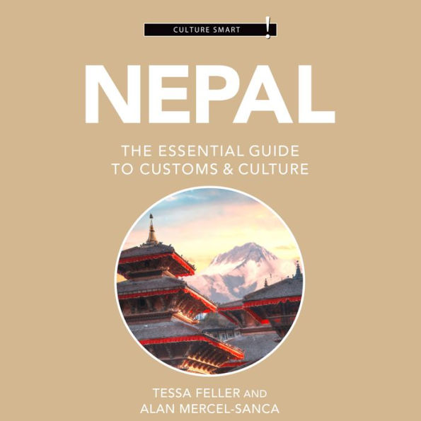 Nepal - Culture Smart!: The Essential Guide to Customs & Culture