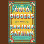 Gold Diggers: A Novel