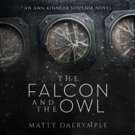 The Falcon and the Owl: A White-knuckle Tale of Mystery and Ghostly Goings-On Spins out at a Small-Town Airport