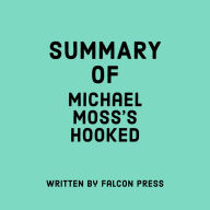 Summary of Michael Moss's Hooked