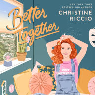 Better Together: A Novel