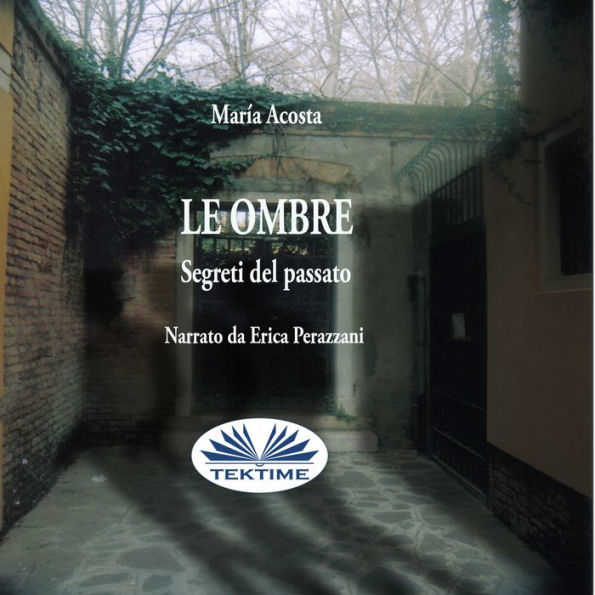 Le Ombre: Segreti Del Passato