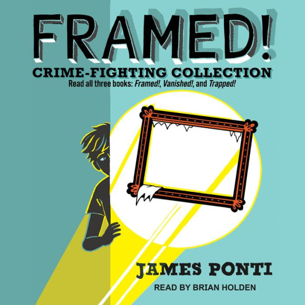 Framed! Crime-Fighting Collection: Read all three books: Framed!, Vanished!, and Trapped!