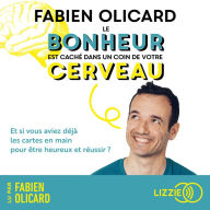 Le bonheur est caché dans un coin de votre cerveau