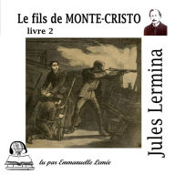 Le fils de Monte Cristo: livre 2