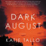 Dark August: A Novel