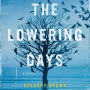 The Lowering Days: A Novel