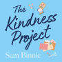 The Kindness Project: The unmissable new novel that will make you laugh, bring tears to your eyes, and might just change your life . . .