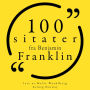 100 sitater fra Benjamin Franklin: Samling 100 sitater fra