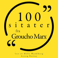 100 sitater fra Groucho Marx: Samling 100 sitater fra