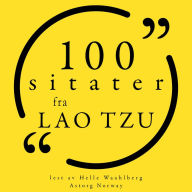 100 sitater fra Laozi: Samling 100 sitater fra