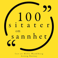 100 sitater om sannhet: Samling 100 sitater fra