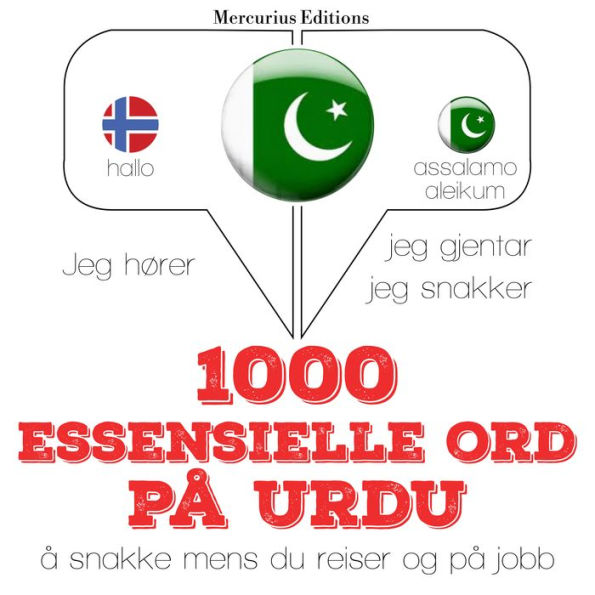 1000 essensielle ord på Urdu: Jeg hører, jeg gjentar, jeg snakker