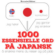 1000 essensielle ord på japansk: Jeg hører, jeg gjentar, jeg snakker