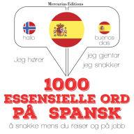 1000 essensielle ord på spansk: Jeg hører, jeg gjentar, jeg snakker