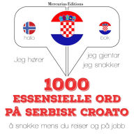 1000 essensielle ord på serbisk croato: Jeg hører, jeg gjentar, jeg snakker