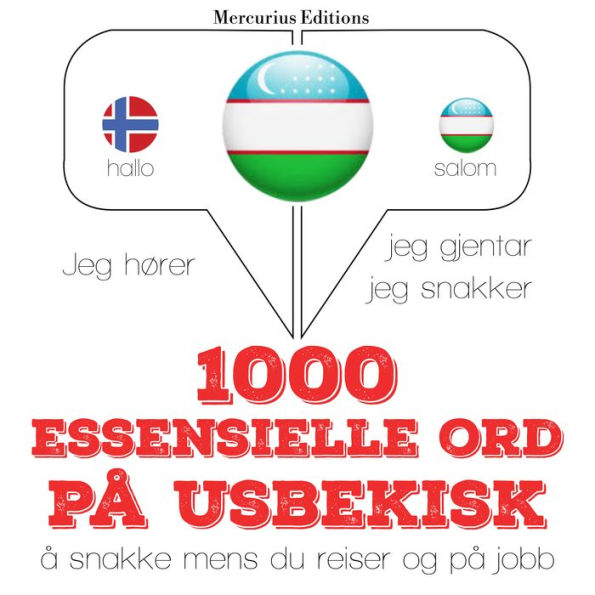 1000 essensielle ord på usbekisk: Jeg hører, jeg gjentar, jeg snakker