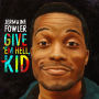 Jermaine Fowler: Give 'Em Hell, Kid