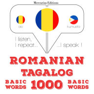Tagalog - Romania: 1000 de cuvinte de baz¿: I listen, I repeat, I speak : language learning course
