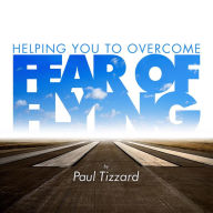 Helping you to overcome fear of flying