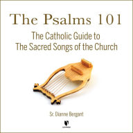 The Psalms 101: The Prayer of the Church