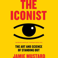 The Iconist: The Art and Science of Standing Out