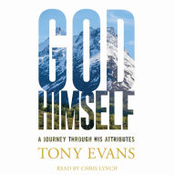 God, Himself: A Journey Through His Attributes