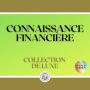 CONNAISSANCE FINANCIÈRE: COLLECTION DE LUXE (3 LIVRES)