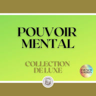 POUVOIR MENTAL: COLLECTION DE LUXE (3 LIVRES)