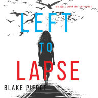 Left to Lapse (An Adele Sharp Mystery-Book Seven)