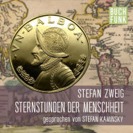 Sternstunden der Menschheit (Ungekürzt)