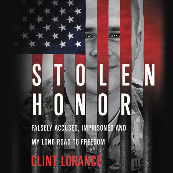 Stolen Honor: Falsely Accused, Imprisoned, and My Long Road to Freedom