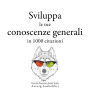 Sviluppa le tue conoscenze generali in 1000 citazioni: Le migliori citazioni