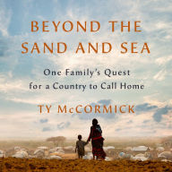Beyond the Sand and Sea: One Family's Quest for a Country to Call Home