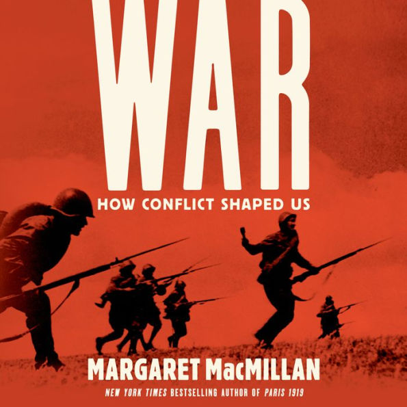 War: How Conflict Shaped Us