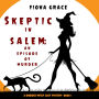 Skeptic in Salem: An Episode of Murder (A Dubious Witch Cozy Mystery-Book 1)