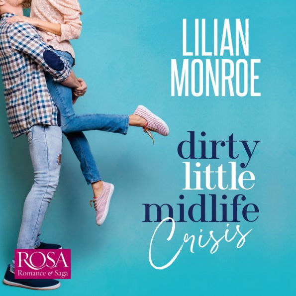 Dirty Little Midlife Crisis: Heart's Cove Hotties Book 1