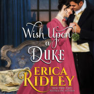 Wish Upon a Duke: 12 Dukes of Christmas, Book 3